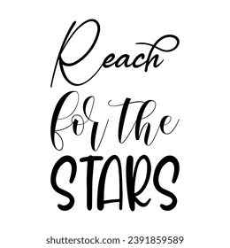 reach for the stars black letter quote