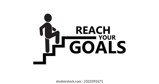 reach your goals sign on white background