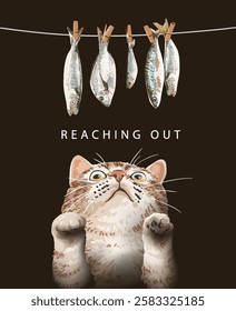 reaching out slogan with cat reaching for hanging fishes vector illustration on black background