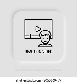 Reaction Video Thin Line Icon: Blogger Watching Video Online. Modern Vector Iilustration.