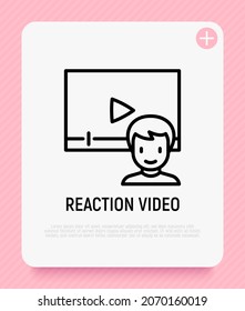 Reaction Video Thin Line Icon: Blogger Watching Video Online. Modern Vector Iilustration.