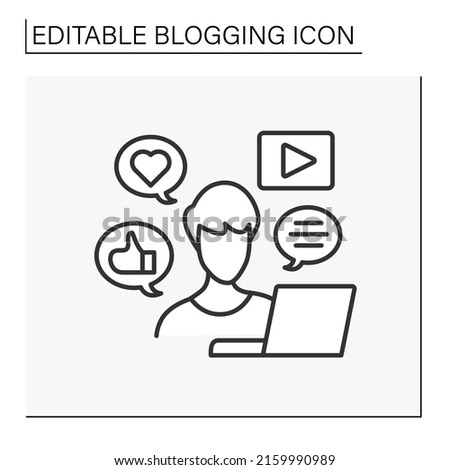 Reactions line icon. Positive reactions on blog. Likes, comments. Blogger near laptop. Communication with subscribers.Blogging concept. Isolated vector illustration. Editable stroke