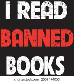 I Read Banned Books Funny Bookworm Reader Book Ban Reader