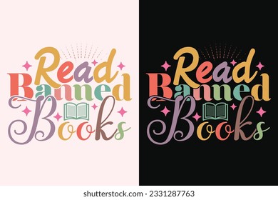 Read Banned Books T-Shirt, Book Lover Shirt, Free Books Shirt SVG Design