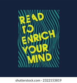 Read to enrich your mind typography slogan for t shirt printing, tee graphic design. 