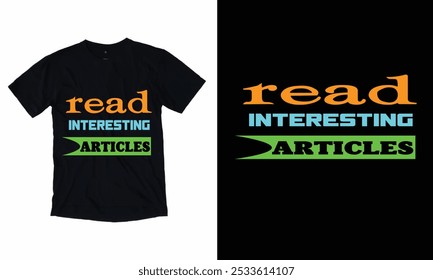 Read interesting Articles .New t-Shirt Design