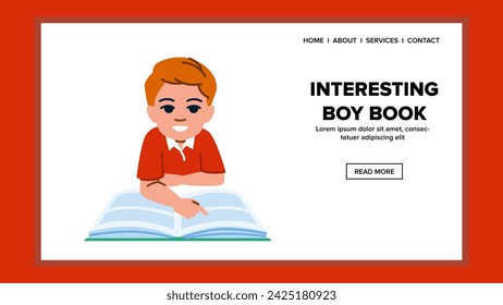 read interesting book boy vector. child kid, school girl, education funny read interesting book boy web flat cartoon illustration