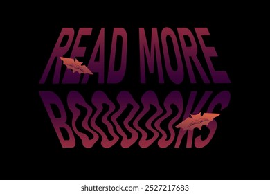 Read more books Halloween aesthetic text. Vector lettering holiday design for bookshop, library, card