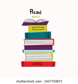 Read more books. Isolated stack of books. Pile of colorful books. Hand drawn educational vector illustration. Flat design. Cartoon style