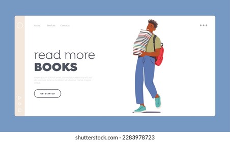 Read More Books Landing Page Template. Concept of Education, Back-to-school Or College Studying with Student Male Character Carry Stack Of Textbooks As He Walks. Cartoon People Vector Illustration