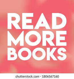 READ MORE BOOKS. Life quote with modern background vector illustration