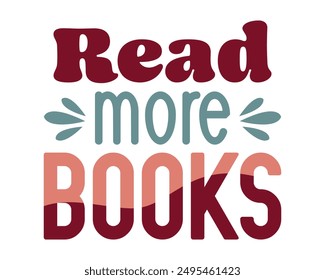 Read more books quote repeat text retro groovy isolated typography