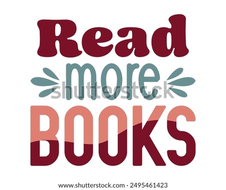 Read more books quote repeat text retro groovy isolated typography