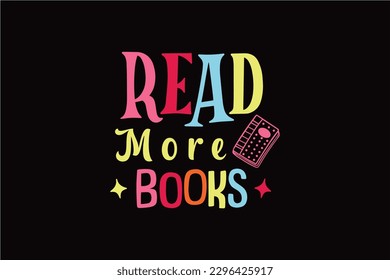 READ More BOOKS Typography T shirt Design