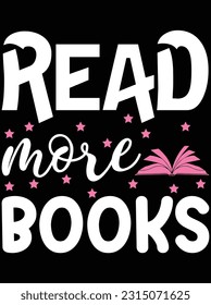 Read more books vector art design, eps file. design file for t-shirt. SVG, EPS cuttable design file