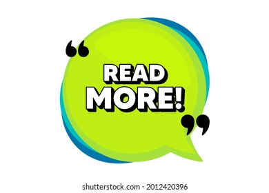 Read More symbol. Speech bubble banner with quotes. Navigation sign. Get description info. Thought speech balloon shape. Read more quotes speech bubble. Infographic thought message. Vector