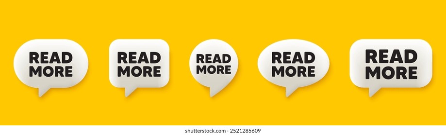 Read More tag. 3d chat speech bubbles set. Navigation sign. Get description info symbol. Read more talk speech message. Talk box infographics. Vector