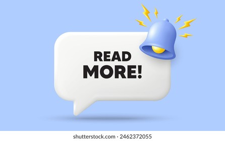 Read More tag. 3d speech bubble banner with bell. Navigation sign. Get description info symbol. Read more chat speech message. 3d offer talk box. Vector