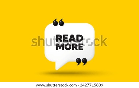 Read More tag. Chat speech bubble 3d icon with quotation marks. Navigation sign. Get description info symbol. Read more chat message. Speech bubble banner. White text balloon. Vector