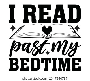  Leí Más Tarde Mi Bedtime SVG, Books svg, Leyendo SVG, Camiseta Bibliotecaria, Leyendo Dicho, Archivo De Corte SVG De Lover Del Libro, Camisa De Lover Del Libro