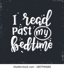 I read past my bedtime Vector lettering, motivational quote