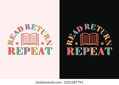 Read Return Repeat T-Shirt, Book Lover Shirt, Free Books Shirt SVG Design