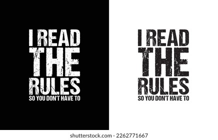 I Read The Rules, So You Don't Have To, Gaming Quote T shirt design, typography