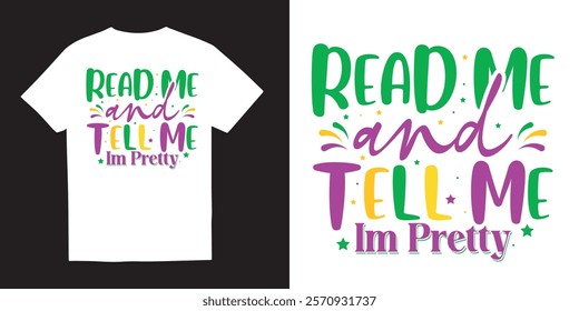 Read and tell me im pretty Mardi gras tshirt design, Mardi Gras Tshirt design, Happy Mardi Gras Png, Fleur De Lis Png, Mardi Gras Coquette Bow tshirt design, Hand Drawn, Brushstroke