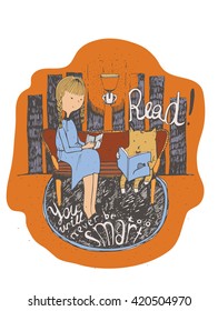 Read. You will never be too smart. Motivational educative quote about books and education, with girl and cat reading together. Vector isolated on white colorful illustration with hand drawn lettering