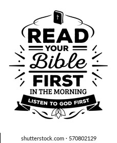 Read your Bible First in the Morning - Listen to God First Christian Typography Poster on   White Background