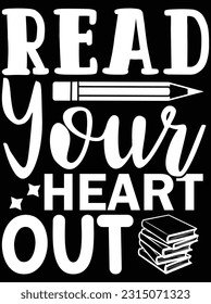 Read your heart out vector art design, eps file. design file for t-shirt. SVG, EPS cuttable design file