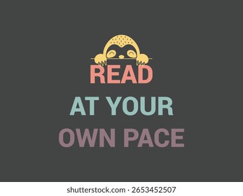 Read at your own pace perfect tee for bookworms, slow readers and cozy days