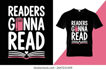 "Readers Gonna Read" in bold white lettering, with a pink book icon replacing the letter 'O' in 'GONNA' and an open book at the bottom. It is shown as a t-shirt design on a black shirt.
