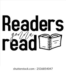 READERS GONNA READ  BOOK T-SHIRT DESIGN