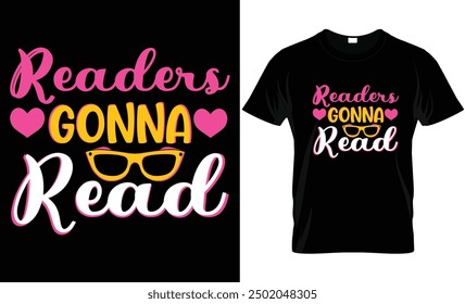 Readers gonna read t-shirt Design. New Gonna t-shirt.