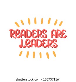 Readers are leaders - vector doodle lettering for readers and book lovers. Orange hand lettering. Vector template for card, postcard, banner, poster, sticker and social media