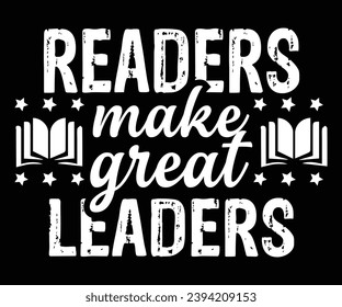 Readers make great leaders, Reading T-shirt design