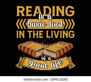 Reading is a basic tool in the living of a good life, motivation books lover quote. Perfect typography design for book readers and POD. Books reading Vector for poster, web, print, banner and t-shirt