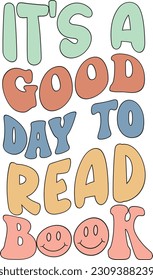 Reading Book Quote. It's A Good Day To Read