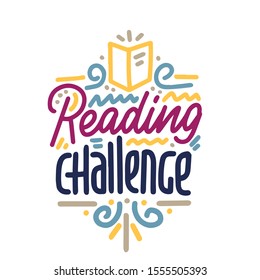 Reading challenge. Hand drawn vector lettering, challenge concept. Illustration for card, t shirt, print, stickers, posters design on white background.
