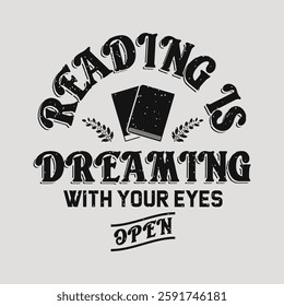 Reading is dream Reading Quote Design