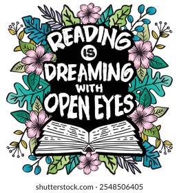  Reading is dreaming with open eyes. Hand drawn lettering. Inspirational quotes. Vector illustration.