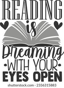 Reading Is Dreaming With Your Eyes Open - Books Lover