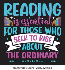 Reading is essential for those who seek to rise about the ordinary graphic design