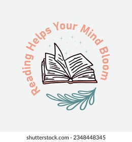  reading helps your mind bloom t shirt design illustration