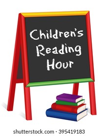 Reading Hour Chalkboard, chalk text on childrens multi color wood blackboard easel, stack of books, for schools, libraries and bookstores, isolated on white background. EPS8 compatible.