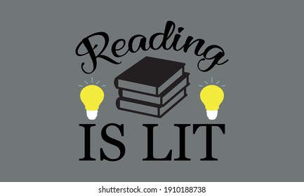 Reading Is Lit - Read Vector And Clip Art