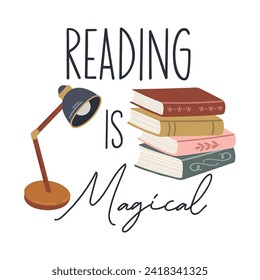 Reading is magical motivational slogan inscription. Reading vector quote. Illustration for prints on t-shirts and bags, posters, cards. Isolated on white background. Inspirational phrase.