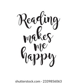 reading makes my happy text on white background.