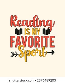 Reading Is My Favorite Sport T Shirt. Reading book lover t shirt design.